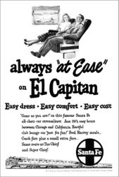 © Image: Atchison, Topeka and Santa Fe Railway A September, 1949 print advertisement touts the many benefits of riding El Capitan.